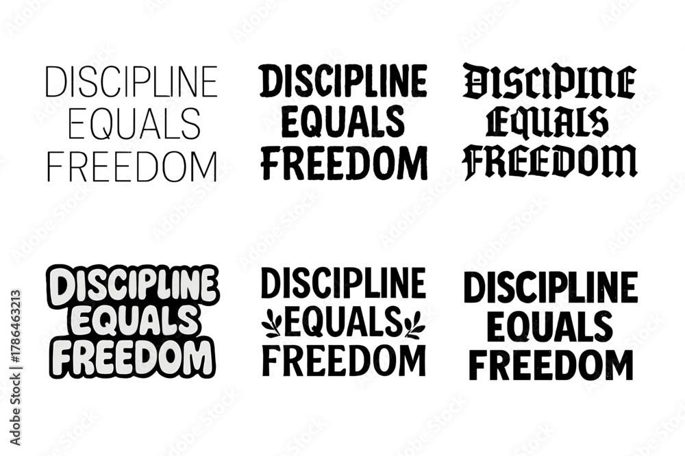 Obraz premium Discipline Equals Freedom. Discipline Equals Freedom. Set lettering. harmonious lettering variations of the same emblematic concept, each with different
