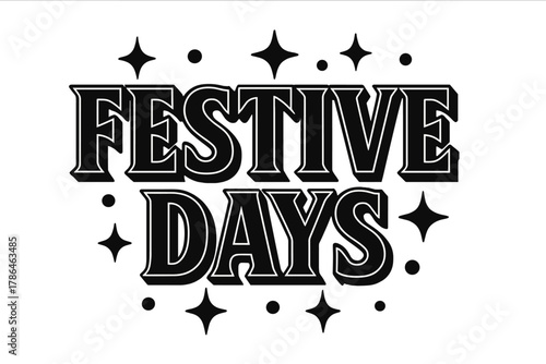 Festive Block Lettering. Festive Days ? Bold Block Lettering; thick uppercase serif with beveled outline and