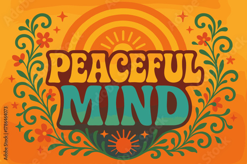 70s Peaceful Mind. Peaceful Mind ? 70s Poster; lettering: funky curved fonts; composition: wavy stacked; effects: warm gradients, concentric circles;