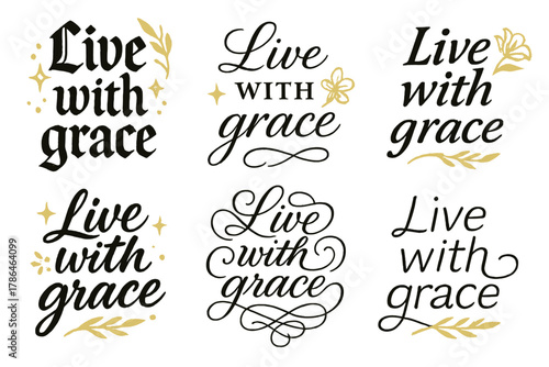 Diverse Calligraphy Styles. Live with grace. Create a calligraphy lettering illustration of the phrase: Live