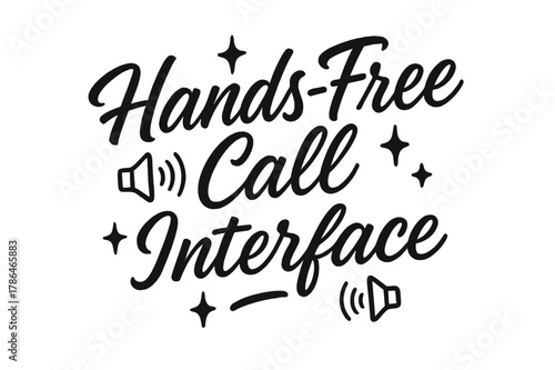 Hands-Free Call Script. Script Hand-Lettering ? "Hands-Free Call Interface" in flowing brush script, semi-cursive with fluid strokes, slight upward tilt to