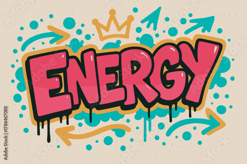 Vibrant Urban Graffiti. Graffiti Simplified for "Energy" with thick bubble letters, tilted layout, dripping outlines, flat spray fills, arrows and crowns,