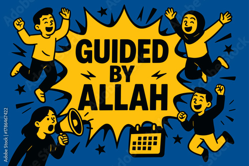 Guided by Allah. Guided by Allah banner, flat vector illustration, bold oversized text inside splash explosion banner, cartoon characters jumping and shouting