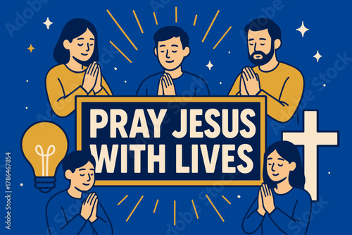 Pray Jesus Banner. Pray Jesus with Lives banner, flat vector illustration, bold oversized text inside rectangular frame banner, cartoon characters standing and