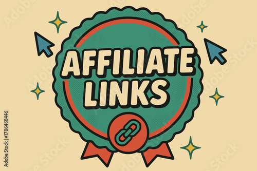 Retro Affiliate Poster. Affiliate Links ? Retro Poster; lettering: bold rounded; composition: ribboned seal with side icons; effects: halftone rim + gentle