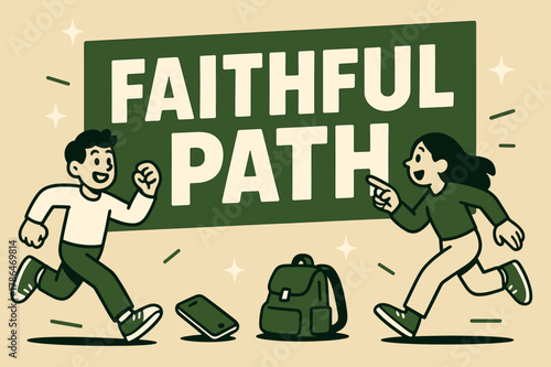 Faithful Path Banner. Faithful Path banner, flat vector illustration, bold oversized text inside rectangular frame banner, cartoon characters running and