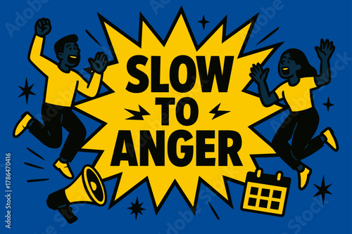 Comic Burst Banner. Slow to Anger banner, flat vector illustration, bold oversized text inside comic burst banner, cartoon characters jumping and shouting