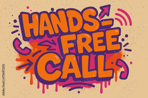 Dynamic Graffiti Art. Graffiti Simplified ? "Hands-Free Call" in thick bubble letters, tilted dynamic layout, dripping outlines, flat spray fills, arrows, wave