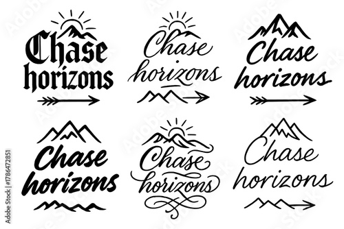 Chase Horizons Calligraphy Styles. Chase horizons. Create a calligraphy lettering illustration of the phrase: