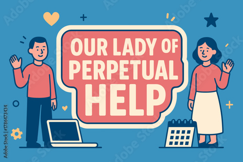 Bold Banner Celebration. Our Lady of Perpetual Help banner, flat vector illustration, bold oversized text inside sticker outline, cartoon characters standing