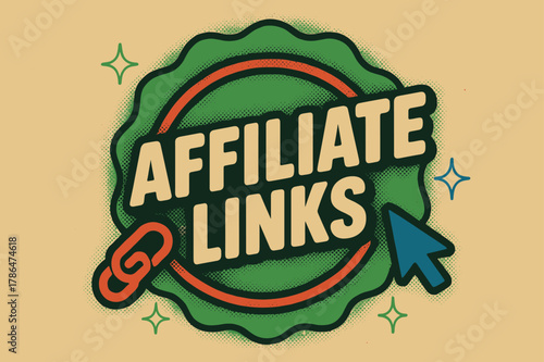 Retro Affiliate Poster. Affiliate Links ? Retro Poster; lettering: bold rounded; composition: ribboned seal with side icons; effects: halftone rim + gentle