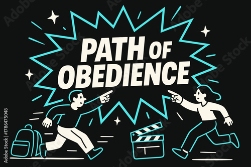 Path of Obedience. Path of Obedience banner, flat vector illustration, bold oversized text inside splash explosion banner, cartoon characters running and
