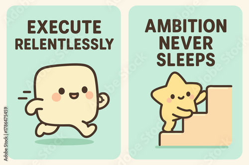 Kawaii Ambition Banners. Execute relentlessly. Two vertical A6 banners with safe margins, centered composition, no elements touching edges, kawaii, pastel mint