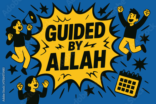 Guided by Allah. Guided by Allah banner, flat vector illustration, bold oversized text inside splash explosion banner, cartoon characters jumping and shouting