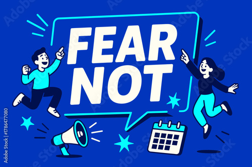 Fear Not Banner. Fear Not banner, flat vector illustration, bold oversized text inside rectangular frame banner, cartoon characters jumping and pointing upward
