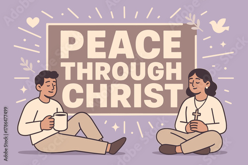 Peace Through Christ. Peace Through Christ banner, flat vector illustration, bold oversized text inside rectangular frame, cartoon characters sitting calmly
