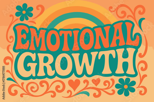 70s Psychedelic Poster. Emotional Growth ? 70s Poster; lettering: funky curved fonts; composition: wavy stacked; effects: warm gradients, concentric circles;