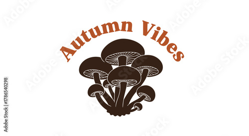 Whimsical illustration of a cluster of dark brown mushrooms with the text autumn vibes above