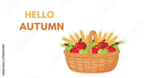 Hello autumn greeting with a woven basket overflowing with fresh apples and wheat stalks
