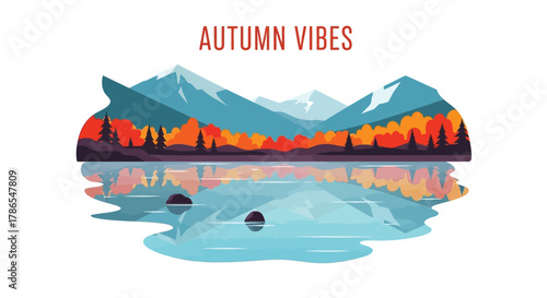 Vibrant autumn forest landscape with majestic mountains reflected in a calm lake