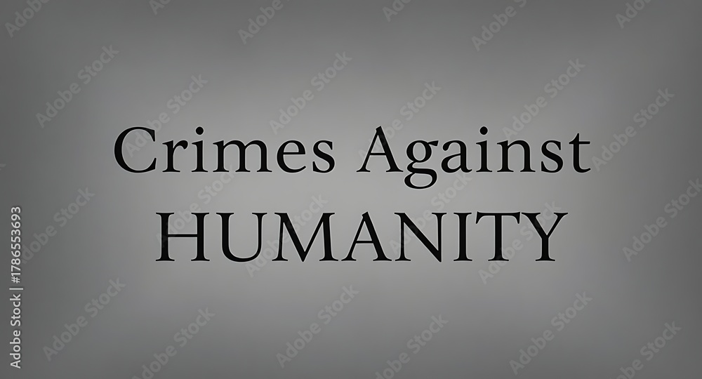 Obraz premium Powerful text 'Crimes Against HUMANITY' evokes serious social justice and legal themes