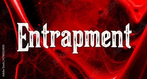 Intense entrapment illustrated with dramatic crimson abstract textures and stylized white lettering