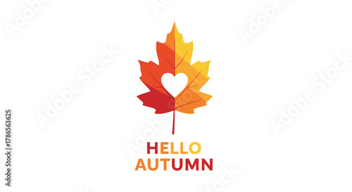 Vibrant autumn maple leaf with heart cutout and hello autumn text on white background