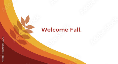 Warm autumn colors flowing abstractly with falling leaves and welcome fall text