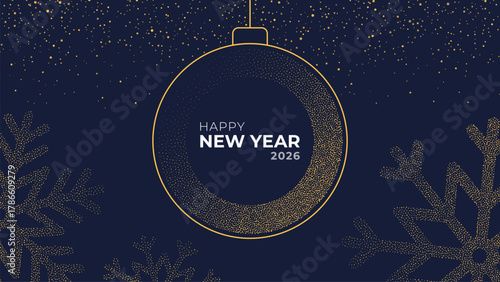 Happy New Year 2026 text inside gold Christmas ball with snowflakes and falling glitter on dark blue background for greeting card.