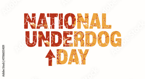 Celebrating National Underdog Day with Cracked Rustic Typography