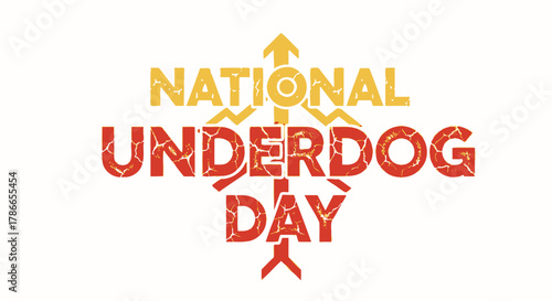 Inspiring National Underdog Day Celebration with Distressed Text on White
