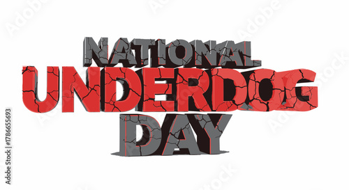 National Underdog Day Graphic with Cracks in Bold 3D Text Effect