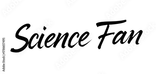 Handwritten inscription Science Fan in black ink, no background