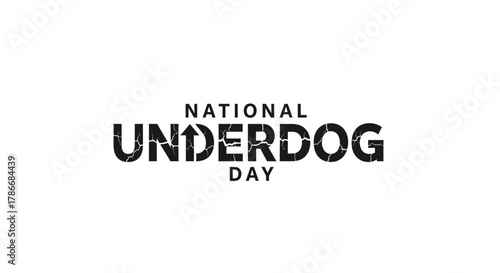 National Underdog Day creative typography graphic illustration vector design