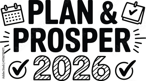 Plan & Prosper 2026: A Year of Success with Calendars and Checkmarks