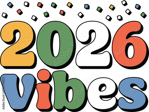 Groovy 2026 Vibes with Retro Confetti and Bold Typography