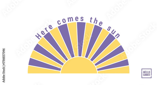 Sunshine Illustration "Here Comes the Sun" Design with Purple and Yellow