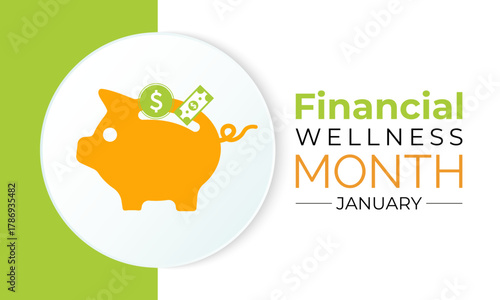 Creative vector design for Financial Wellness Month, observed in January to support smart financial decisions. Banner poster and background design template. Vector illustration. piggy bank vector.