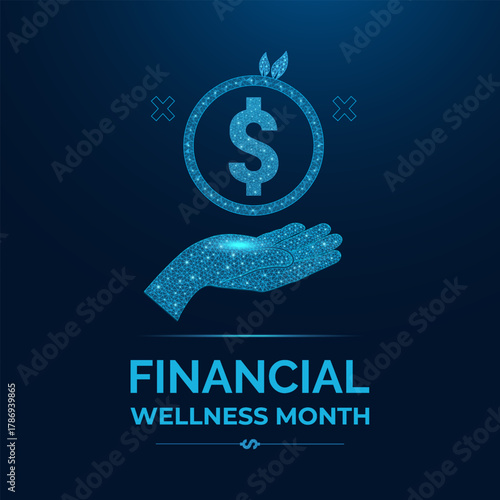 Financial wellness month is observed every year in january. Abstract low poly art style. Banner poster, flyer and background design template. Vector illustration of background. Dollars and hand icon.