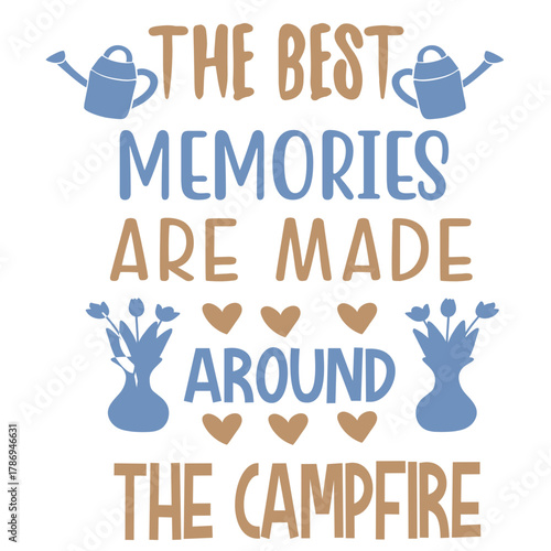 The best memories are made around the campfire quote