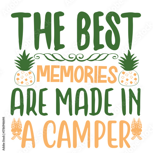 The best memories are made in a camper