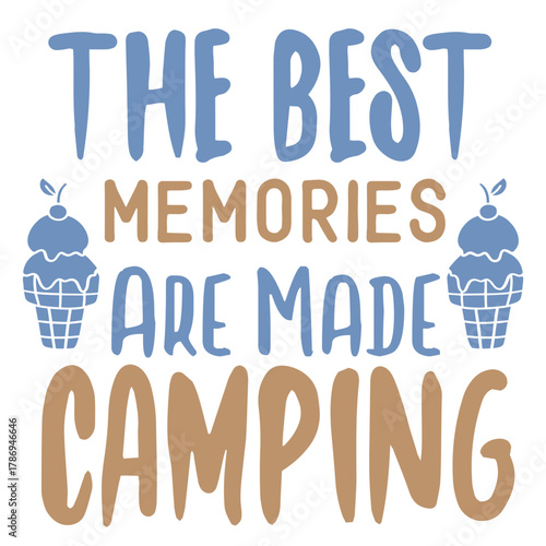 The best memories are made camping quote