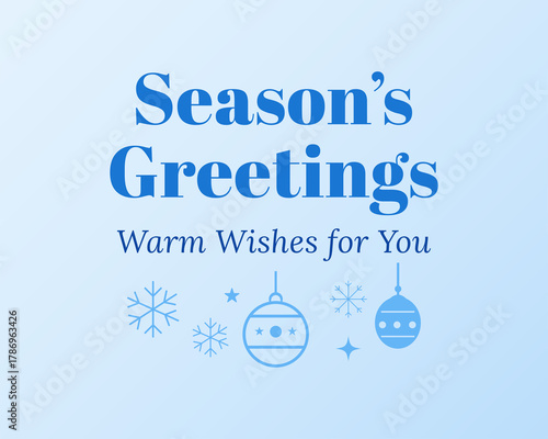 Season’s Greetings Warm Wishes for the Holidays