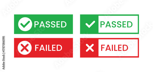 Passed and Failed Status Buttons: Green Checkmark & Red Cross Icons