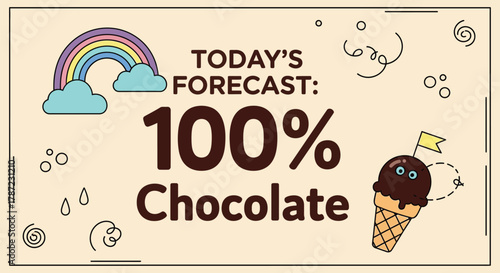 Today's forecast chocolate ice cream dessert vector illustration