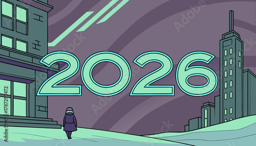 Visual of the year 2026 with a person strolling through city scape