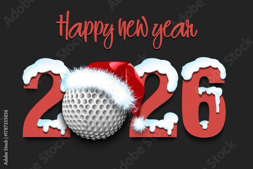 Happy new year. Snowy numbers 2026 with golf ball in a Christmas hat. Original template design for greeting card, banner, poster. Vector illustration on isolated background