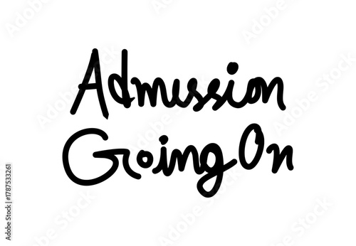 admission going on text