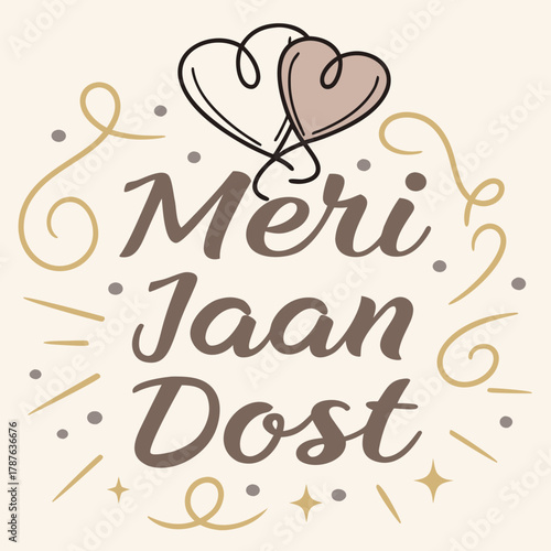 Meri jaan dost text with hearts and decorative elements on a light beige background design element