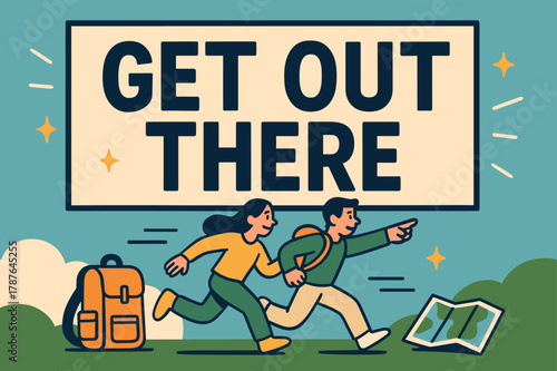 Adventure Awaits Banner. Get out there banner, flat vector illustration, bold oversized text inside rectangular frame, cartoon characters running and pointing,